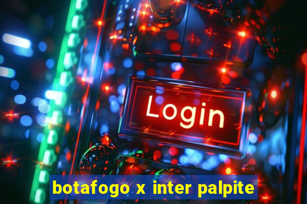 botafogo x inter palpite